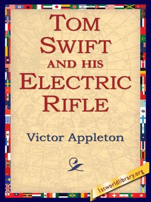 cover image of Tom Swift and His Electric Rifle